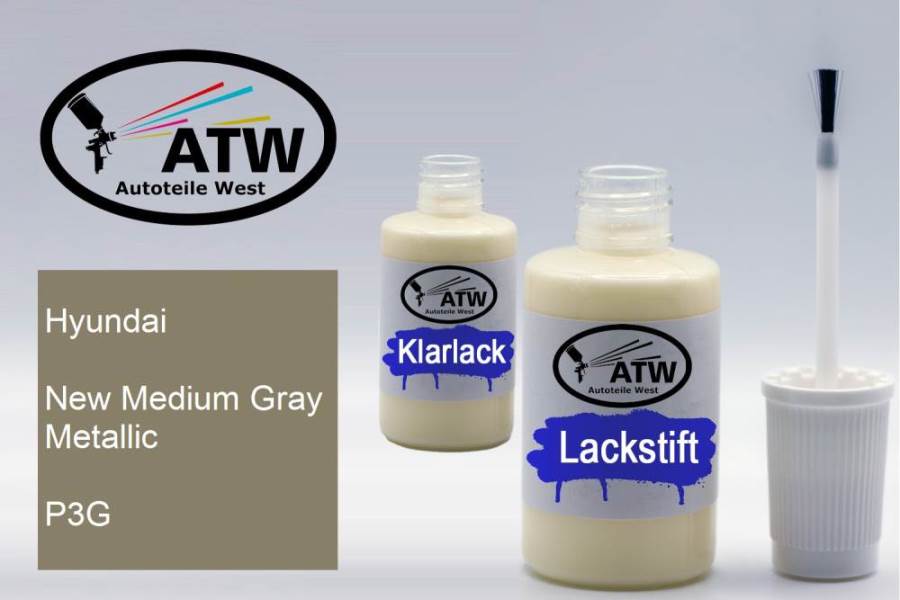 Hyundai, New Medium Gray Metallic, P3G: 20ml Lackstift + 20ml Klarlack - Set, von ATW Autoteile West.